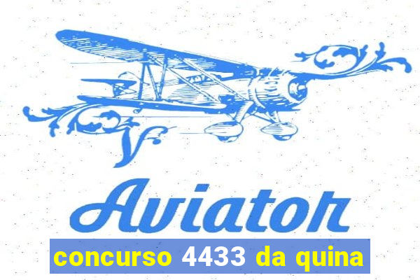 concurso 4433 da quina